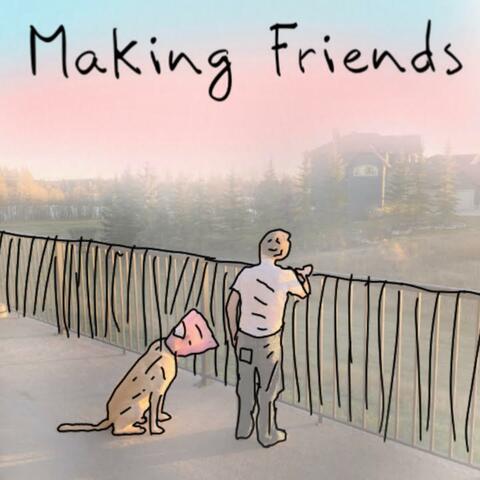 Making Friends