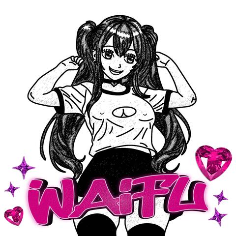 Waifu (feat. Wookie Leniu & Hentai Crew)