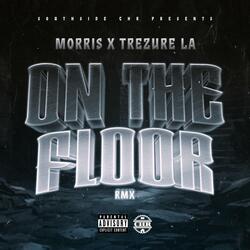 On The Floor Freestyle (feat. Treazure LA)
