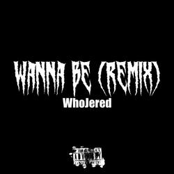 Wanna Be