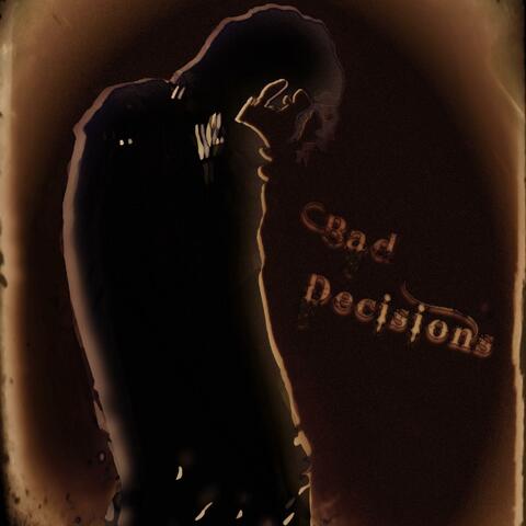 Bad Decisions (feat. Queen Sad'e)