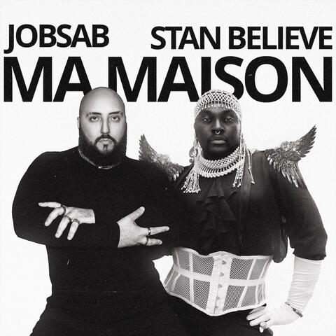 MA MAISON (feat. Stan Believe)
