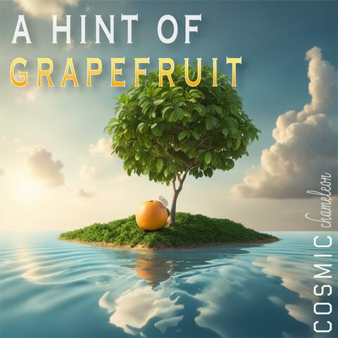 A Hint of Grapefruit