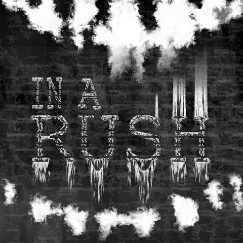 In A Rush