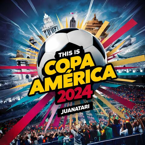 This Is Copa América 2024