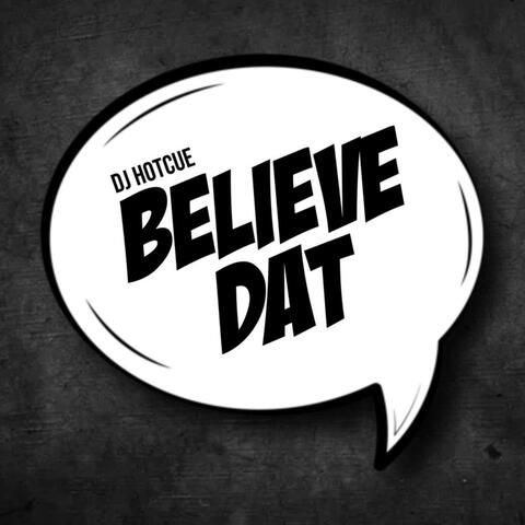 Believe Dat
