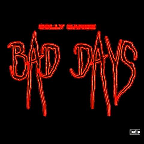 BAD DAYS