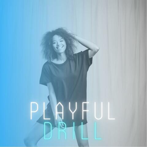 Playful Drill