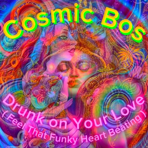 Drunk on Your Love (Feel That Funky Heart Beating)