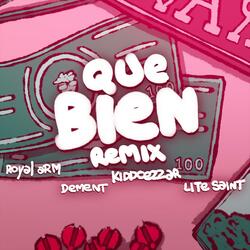 Que Bien RMX (feat. Royal Arm)