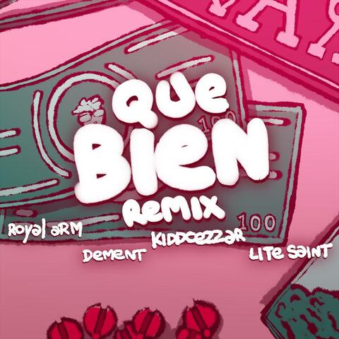 Que Bien RMX (feat. Royal Arm)