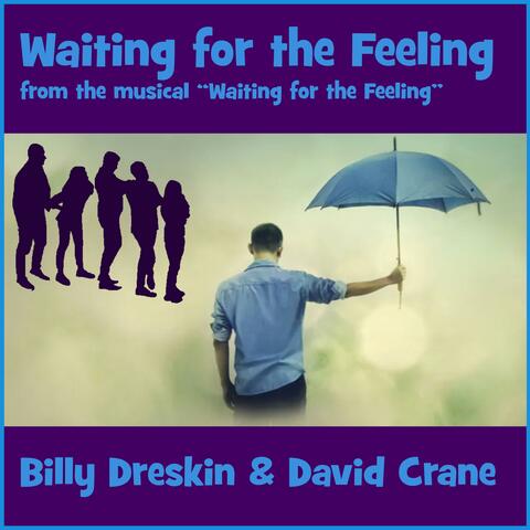 Waiting for the Feeling