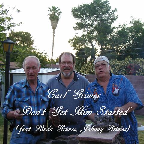 Don't Get Him Started (feat. Johnny Grimes & Linda Grimes)
