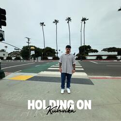Holding On