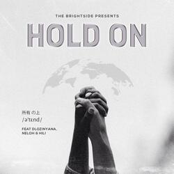 Hold On (feat. Dlozinyana, Neloh & HiLiTheArtiste)
