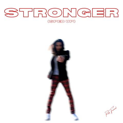 STRONGER (Sped Up)