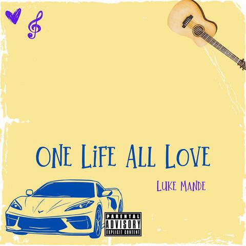 One Life All Love