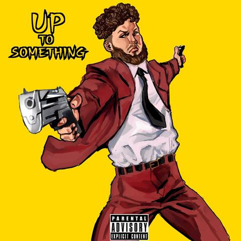 Up To Something (feat. RDM)