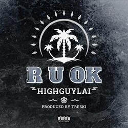 R U OK (feat. Treski)
