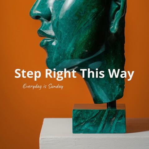 Step Right This Way