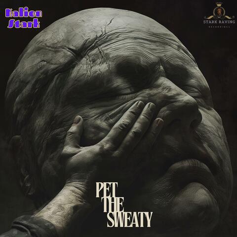 Pet the Sweaty