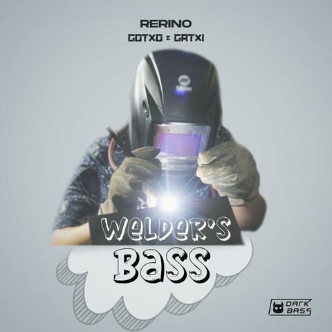 Welder's Bass (feat. Gotxo & Gatxi)
