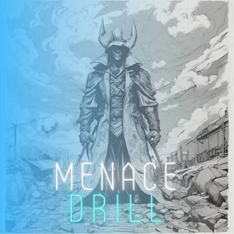Menace Drill