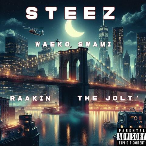 STEEZ (That Ish) (feat. RAAKIN & The Jolt!)