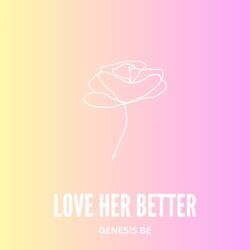 Love Her Better