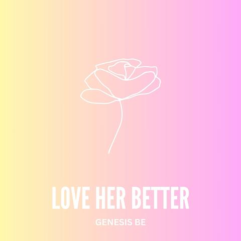 Love Her Better