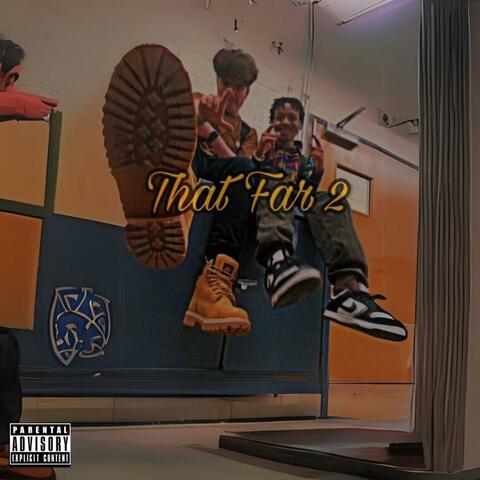 That Far 2 (feat. JDM!)