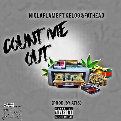 Count Me Out (feat. Kelo G & Fathead)