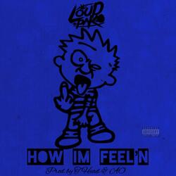 How I'm Feel'n
