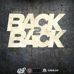 Back 2 Back (feat. Heroin Young)