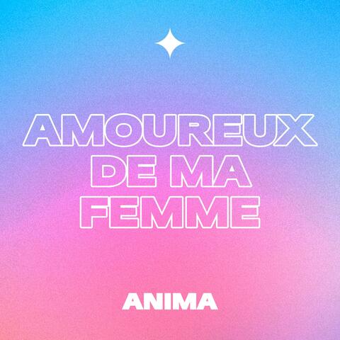 Amoureux de ma femme