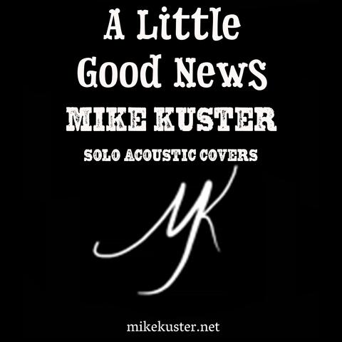 A Little Good News (Acoustic 2020 Version)
