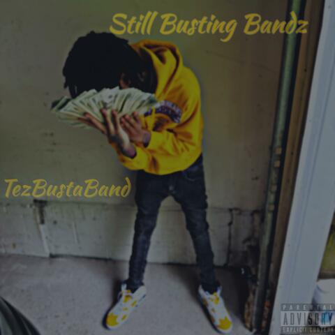 Still Busting Bandz