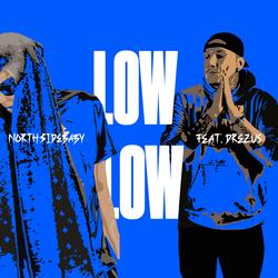 LOW LOW (feat. Drezus)