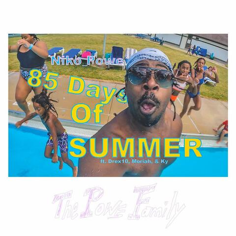 85 days of SUMMER (feat. Drex10, Hi i'm Ky & Mountain Moriah)