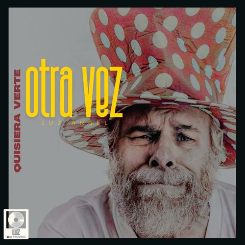 QUISIERA VERTE OTRA VEZ