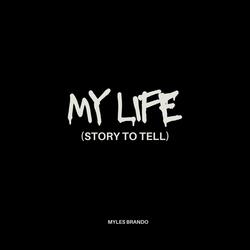 My Life (Story To Tell)