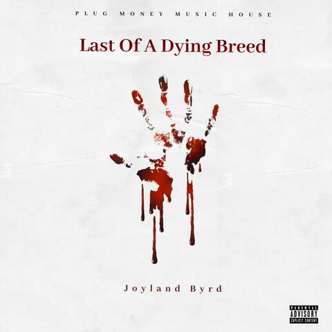 Last Of A Dying Breed