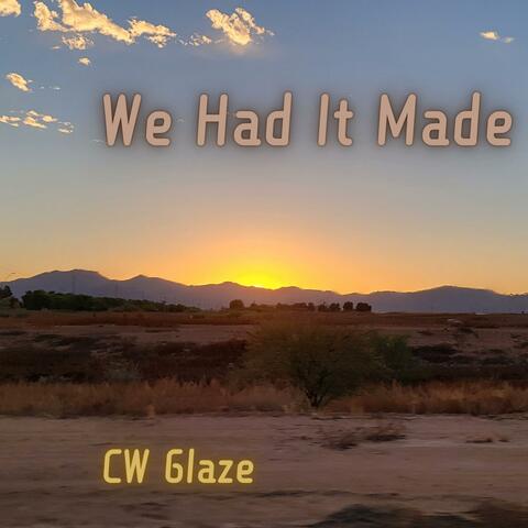 We Had It Made