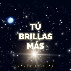 Tú Brillas Más