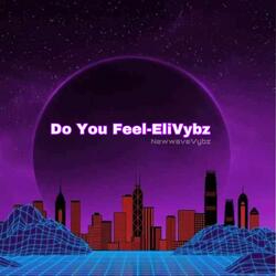 Do You Feel