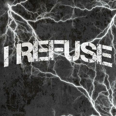 I refuse
