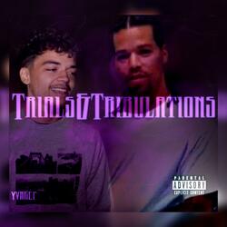 Trials & Tribulations