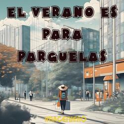 El Verano es para Parguelas