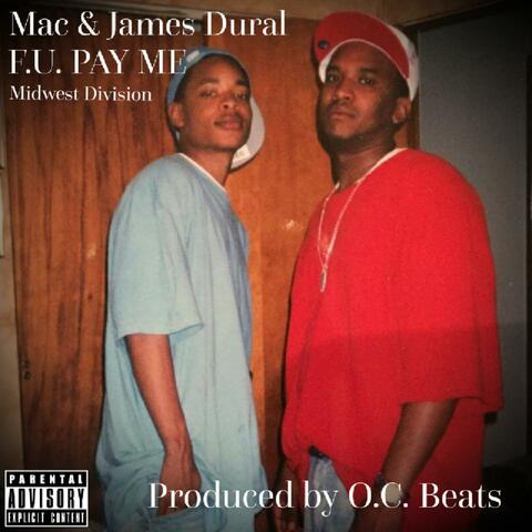 F.U. Pay Me (feat. Mac & James Dural)