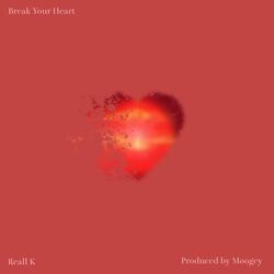 Break Your Heart